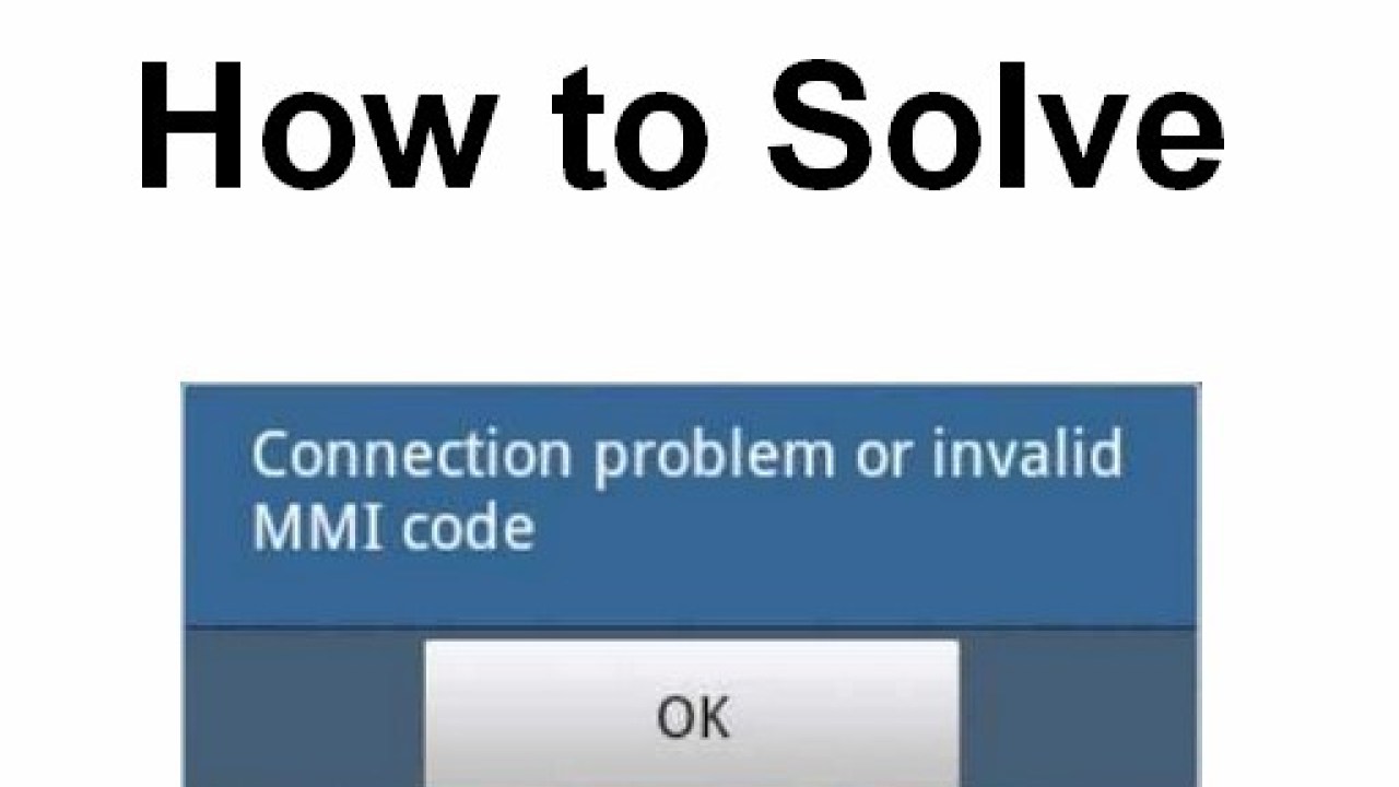 connection problem or invalid MMI code