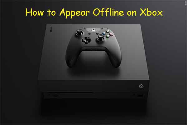 How To Appear Offline On Xbox