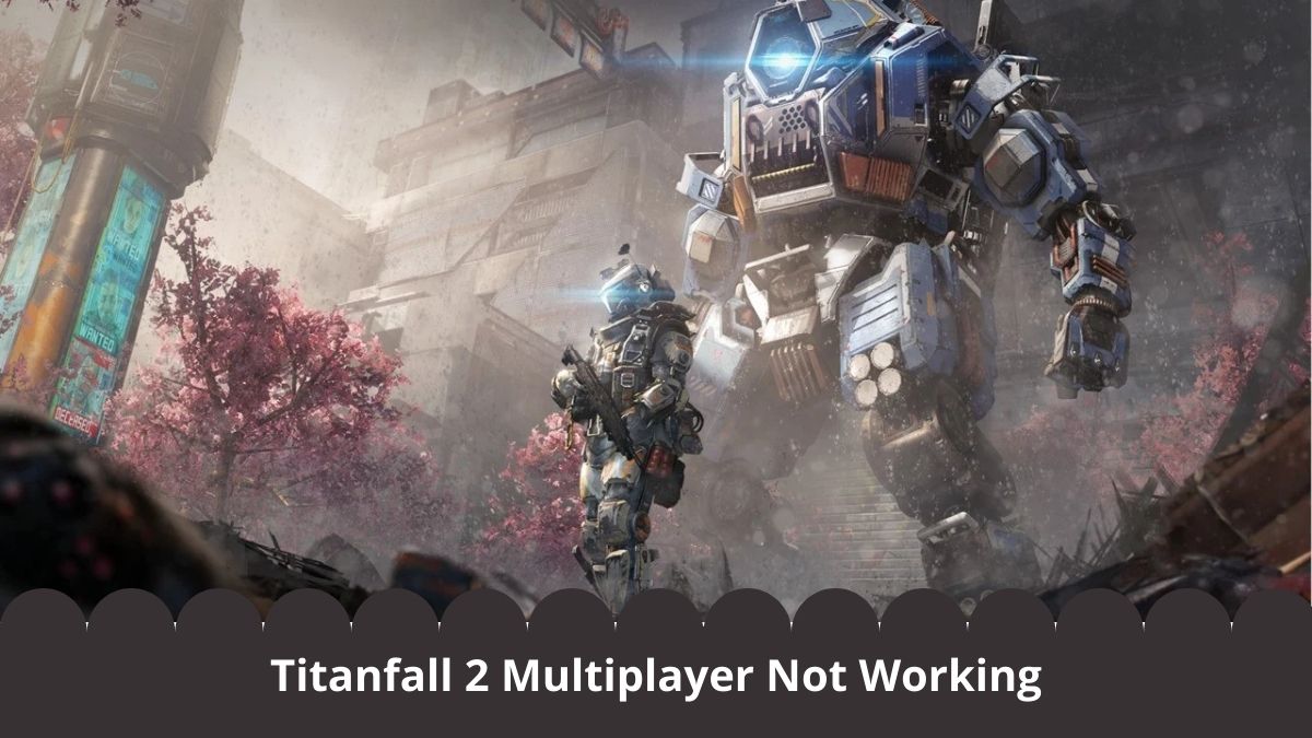 titanfall 2 multiplayer not working