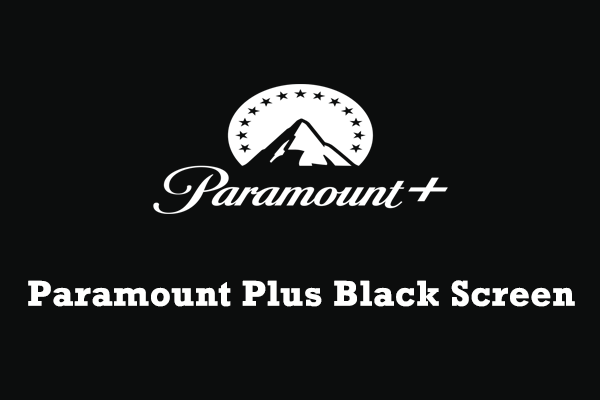 Paramount Plus Black Screen